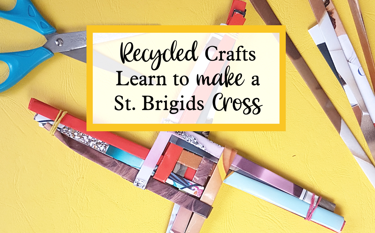 recycled st brigids cross how to make it