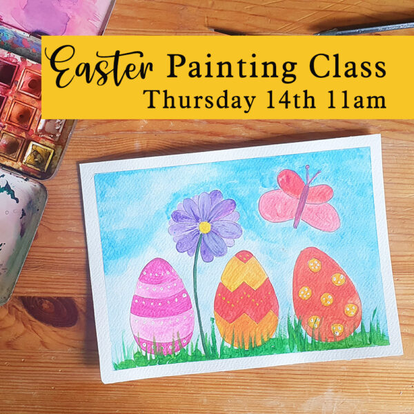 easter painting class thursday 14th April at 11am