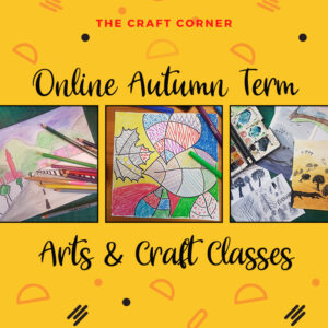 Online Autumn term arts and craft classes